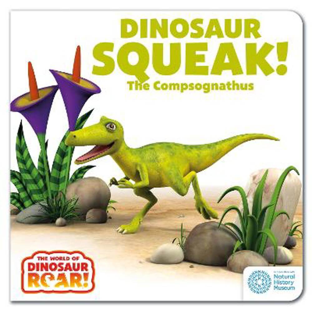 The World of Dinosaur Roar!: Dinosaur Squeak! The Compsognathus - Peter Curtis